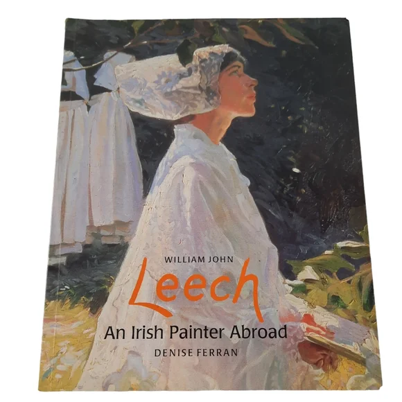 WILLIAM JOHN LEECH: AN IRISH PAINTER ABROAD Ferran Coffee Table Art Book - Picture 1 of 16